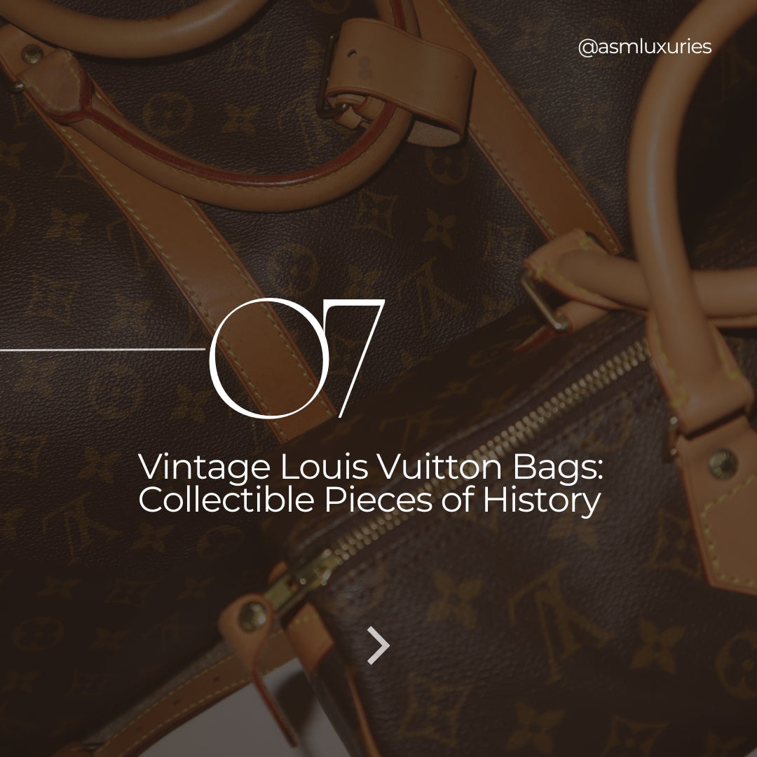 Vintage Louis Vuitton Bags: Collectible Pieces of History