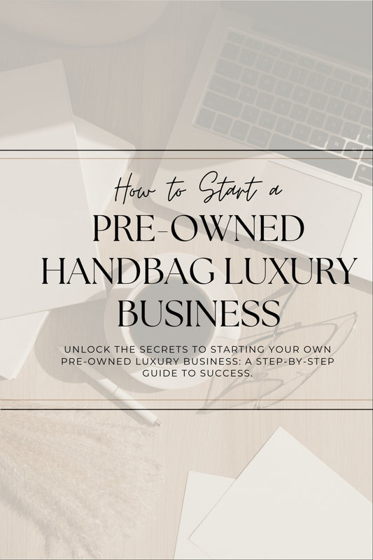 Secrets to Building a Thriving Pre-Owned Luxury Business E-Book